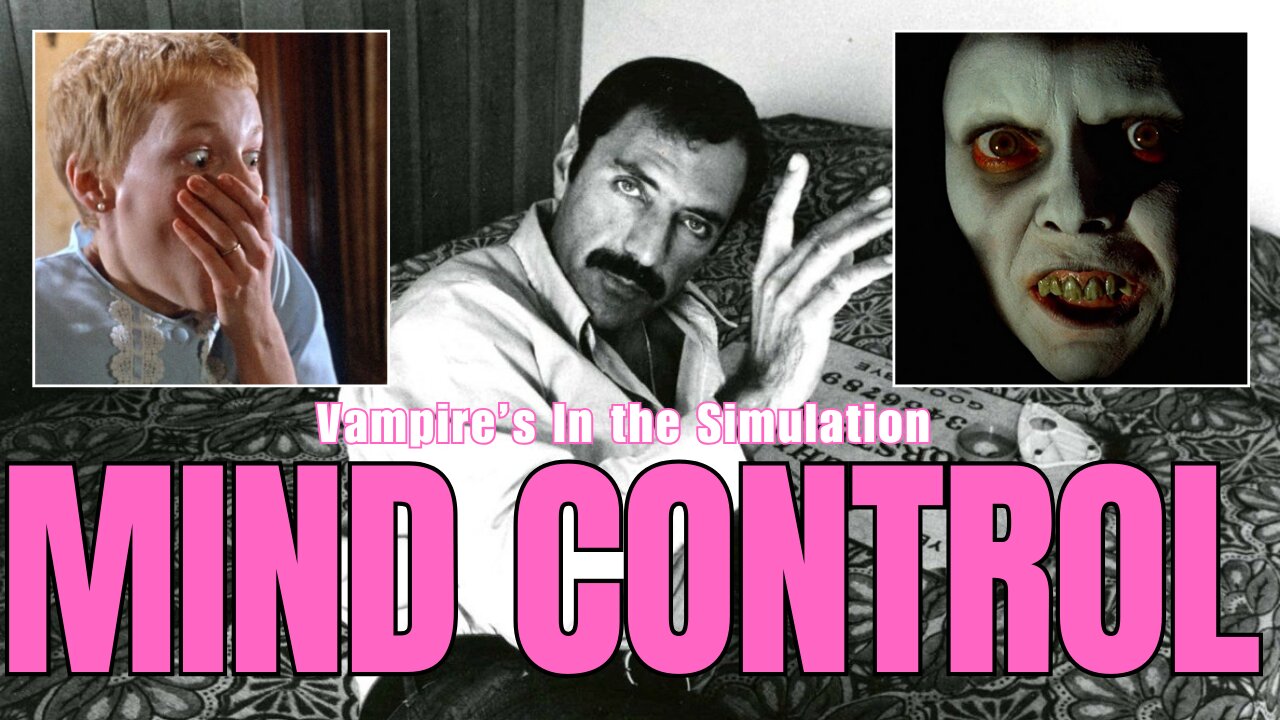 Mind Control In Horror: The Exorcist (Vampire's in the Simulation)