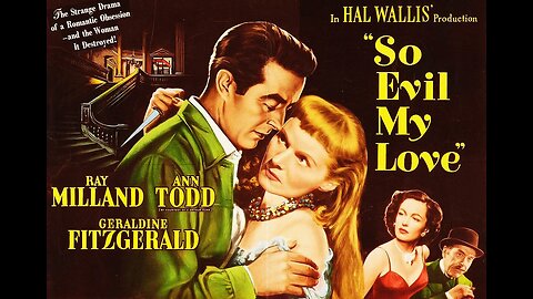 Ray Milland SO EVIL MY LOVE 1949 Widow Fulls Under the Spell of Murderous Rogue FULL MOVIE in HD