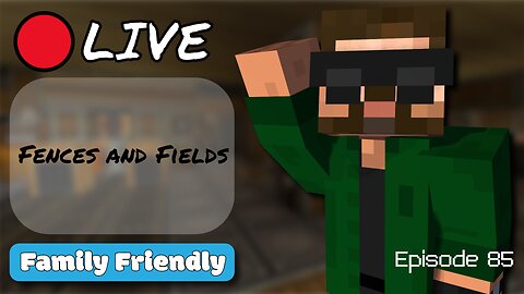 🔴 LIVE! - Fences and Fields - Create Mod (2x85)
