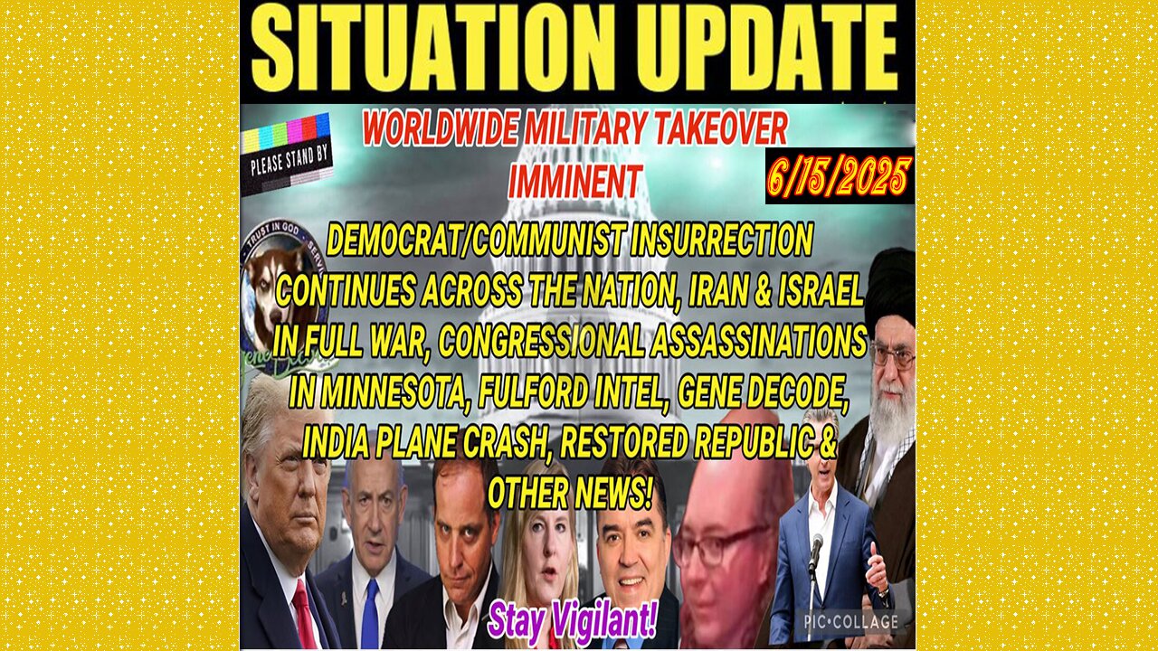 SITUATION UPDATE 6/15/25 - Democrat/Communist Insurrection Continues Across The Nation, Ben Fulford