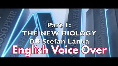 Dr Stefan Lanka - The New Body Soul Biology (English voice over) - Part 1