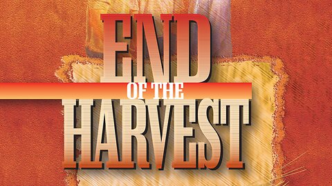 End of the Harvest