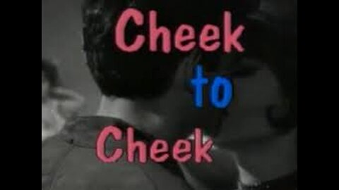CHEEK TO CHEEK 12