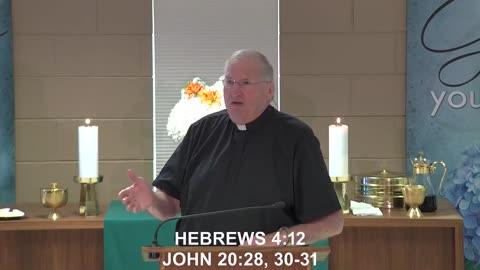 July 13, 2025 Sermon at Lamb of God - Hebrews 4:12; John 20:28. 30-31