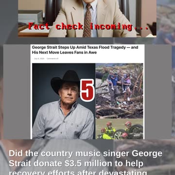 Fact Check: George Strait Did NOT Announce $3.5 Million Donation to Help Texas Flood Recovery