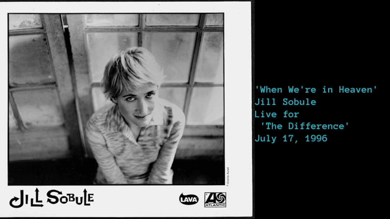 July 17, 1996 - Jill Sobule 'When We're in Heaven' (Live for 'The Difference')
