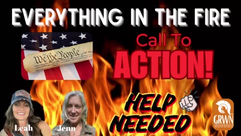 Everything In The Fire~Call To Action!