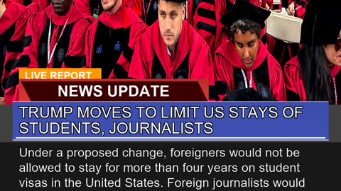 Trump Moves to Limit US Stays of Students Journal