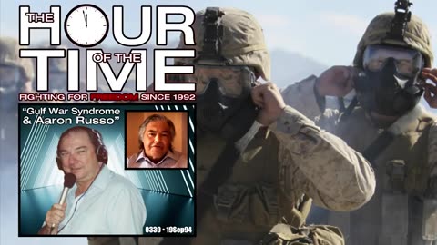 The HOUR of the TIME #0339 Gulf War Syndrome & Aaron Russo