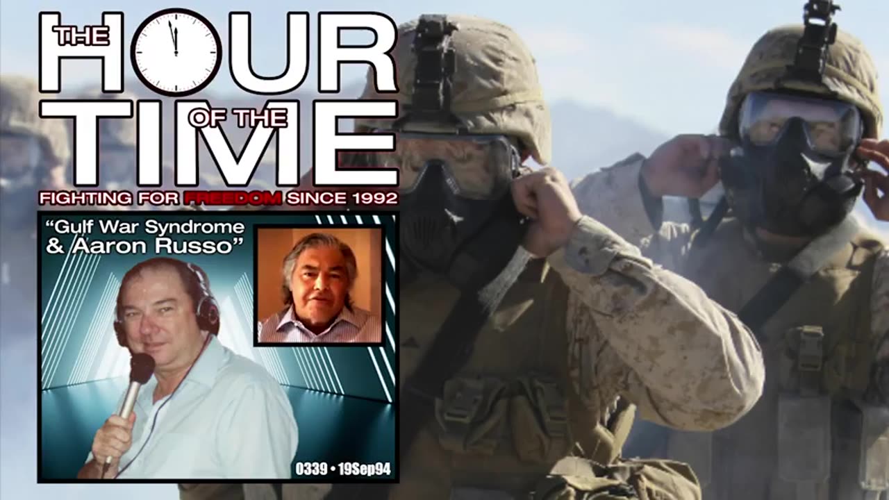 The HOUR of the TIME #0339 Gulf War Syndrome & Aaron Russo