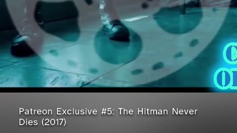 The Hitman Never Dies (2017) Patreon Exclusive Teaser
