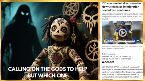 ICE VOODOO DOLL FOUND IN NEW ORLEANS THEY CALL ON DEMONS INSTEAD OF THE MOST HIGH