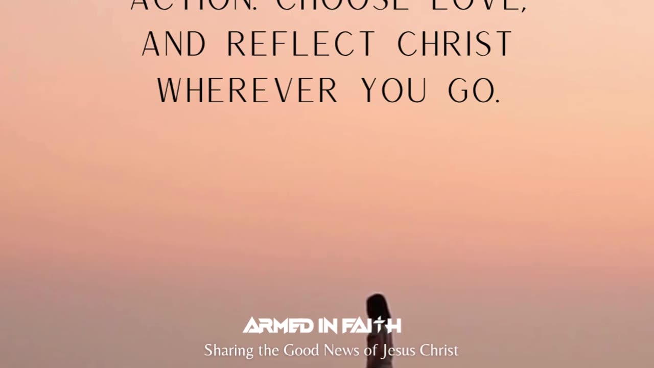 “Let all that you do be done in love." — 1 Corinthians 16:14