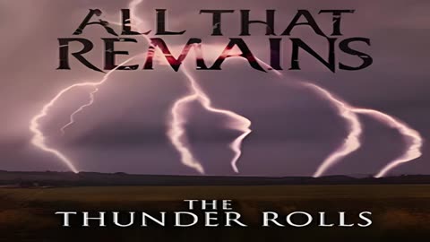 All That Remains - The Thunder Rolls