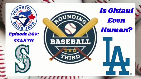 Episode 267: ALCS and Wondering if Ohtani is Human