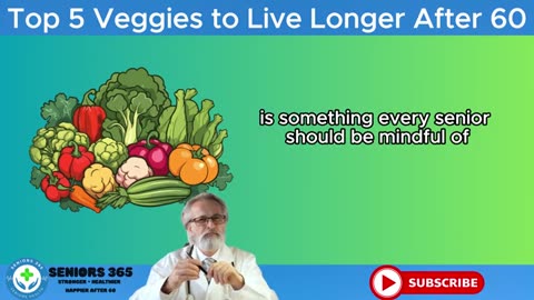 SENIORS - Eat These 5 Veggies t4o Live Longer Seniors 365_part2
