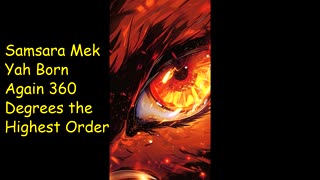 Samsara Mek Yah Born Again - Death & Rebirth | Reincarnation