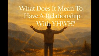 What does it mean to have a relationship with YHWH?