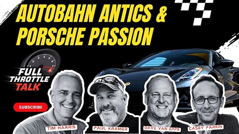 Autobahn Antics & Porsche Passion