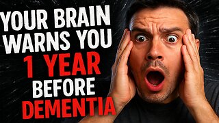 Your Brain Warns You 1 Year Before Dementia