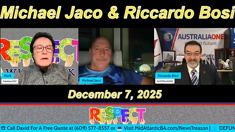 RESPECT w/ Mark: Current Events Roundtable With Lt Col Riccardo Bosi & Michael Jaco