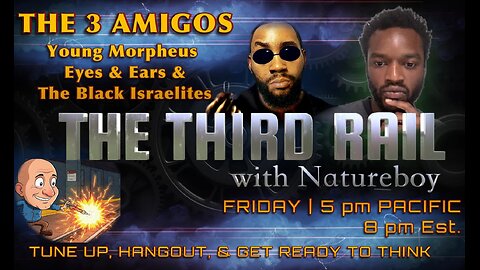 11/21/2025 The Third Rail w/ Natureboy | Guests: Marcus & Charles