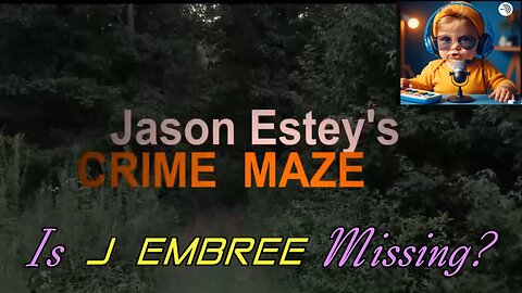 (Estey's Crime Maze) Is J EMBREE MISSING or UNALIVED #IDAHO4