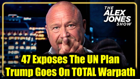 Ale. 47 Exposes The UN Plan To Collapse Civilization To Their Faces