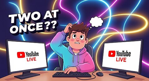 Can You Stream Twice at the Same Time on YouTube