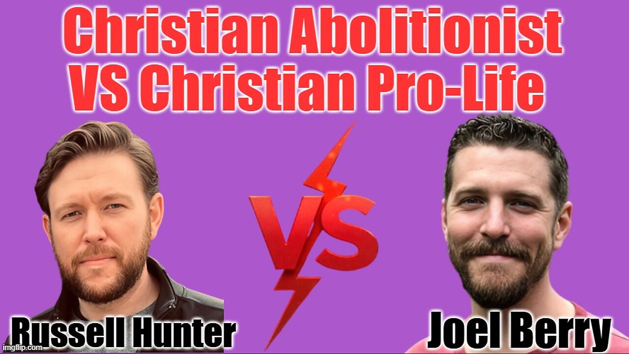 Abortion Abolition Debate T Russell Hunter VS Babylon Bee's Joel Berry
