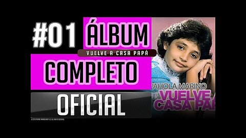 Pahola Marino #01 - Vuelve A Casa Papa - Album Completo.