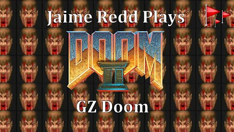 Jaime Redd Plays : Doom 2 Hell on Earth : GZ Doom : No Commentary