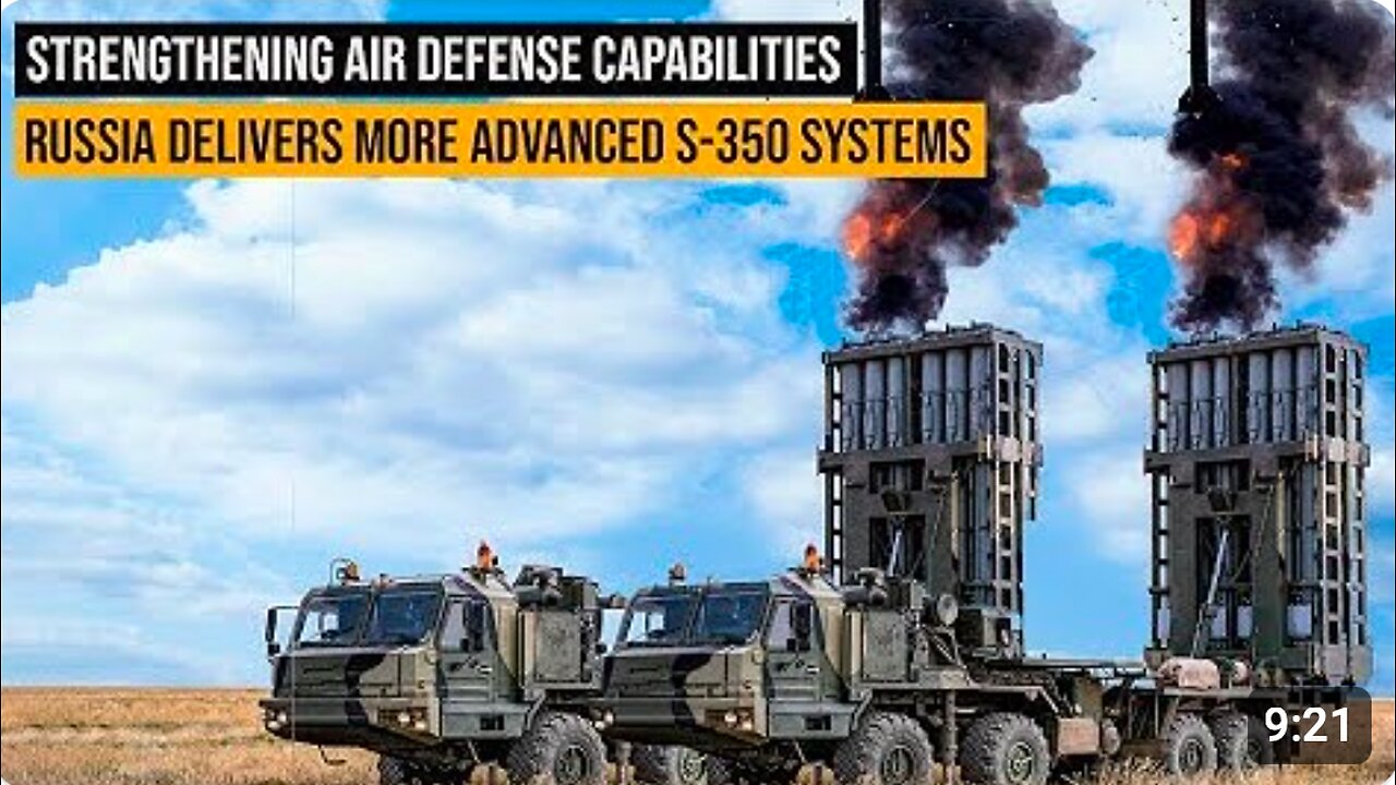 Russia is supplying advanced S-350 & S-400 systems, thereby strengthening its air defense capabilities