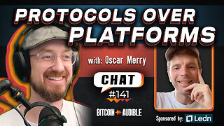 Chat_141 - Protocols Over Platforms with Oscar Merry