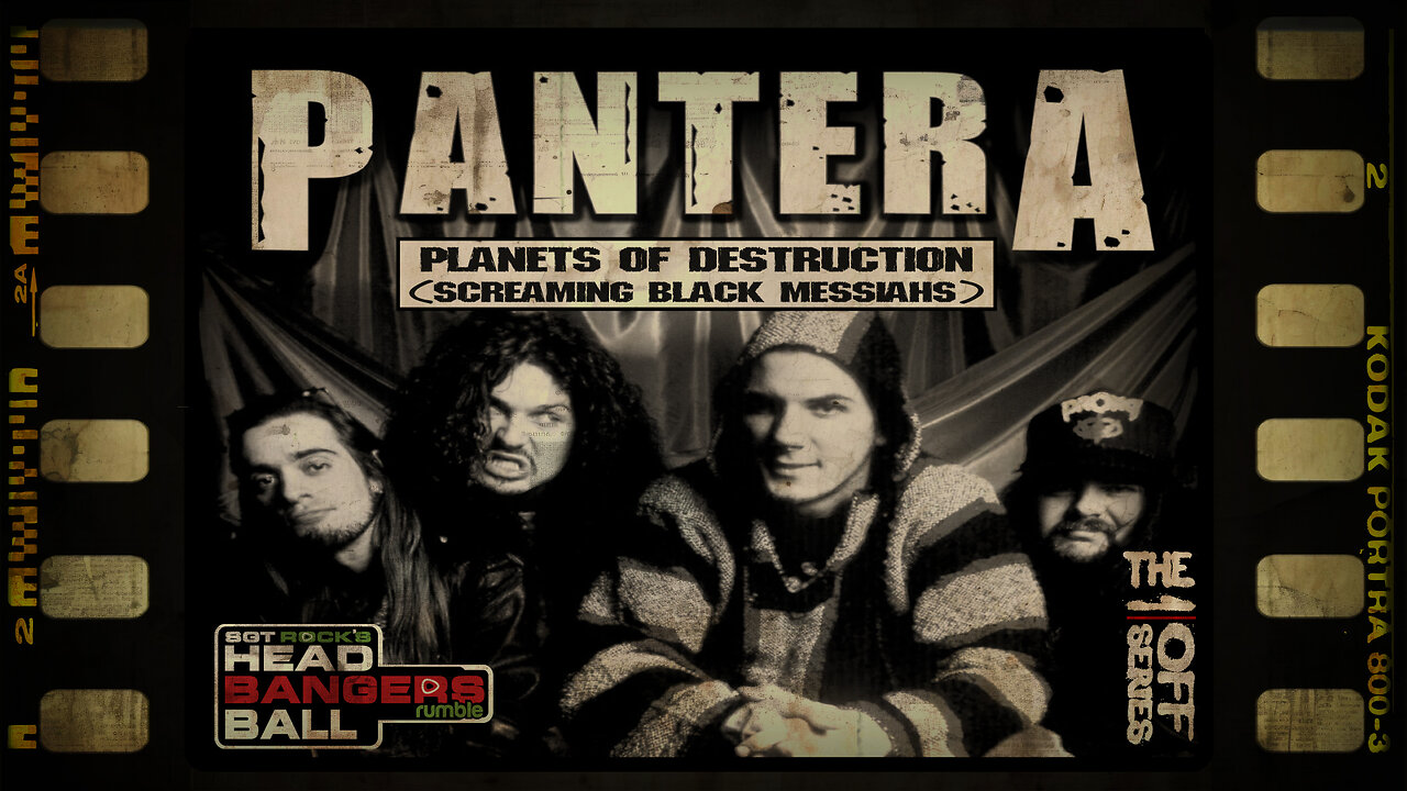 HEADBANGERS BALL: The 1 Off Series: “Pantera: Planets Of Destruction-Screaming Black Messiahs”