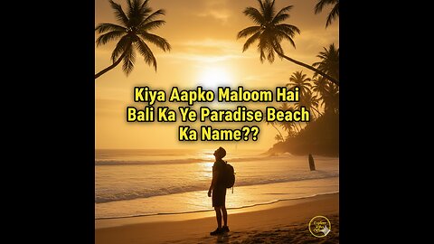 Kiya Aapko Maloom Hai Bali Ka Ye Paradise Beach Ka Naam?? 🌴 | Explore Vibes Official