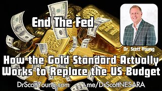 How the Gold Standard Actually Works to Replace the US Budget
