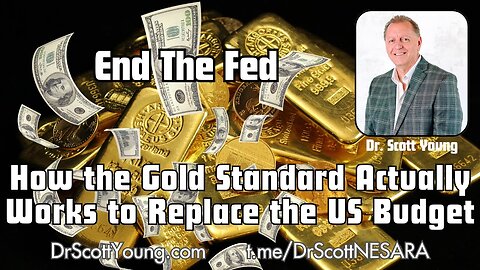How the Gold Standard Actually Works to Replace the US Budget