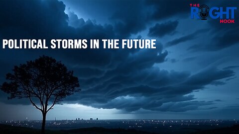 Forecast? Winning! With Political Storms in the Future