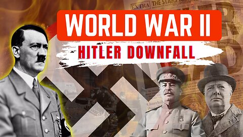 Hitler’s Defeat Explained: The Final Chapter of WWII