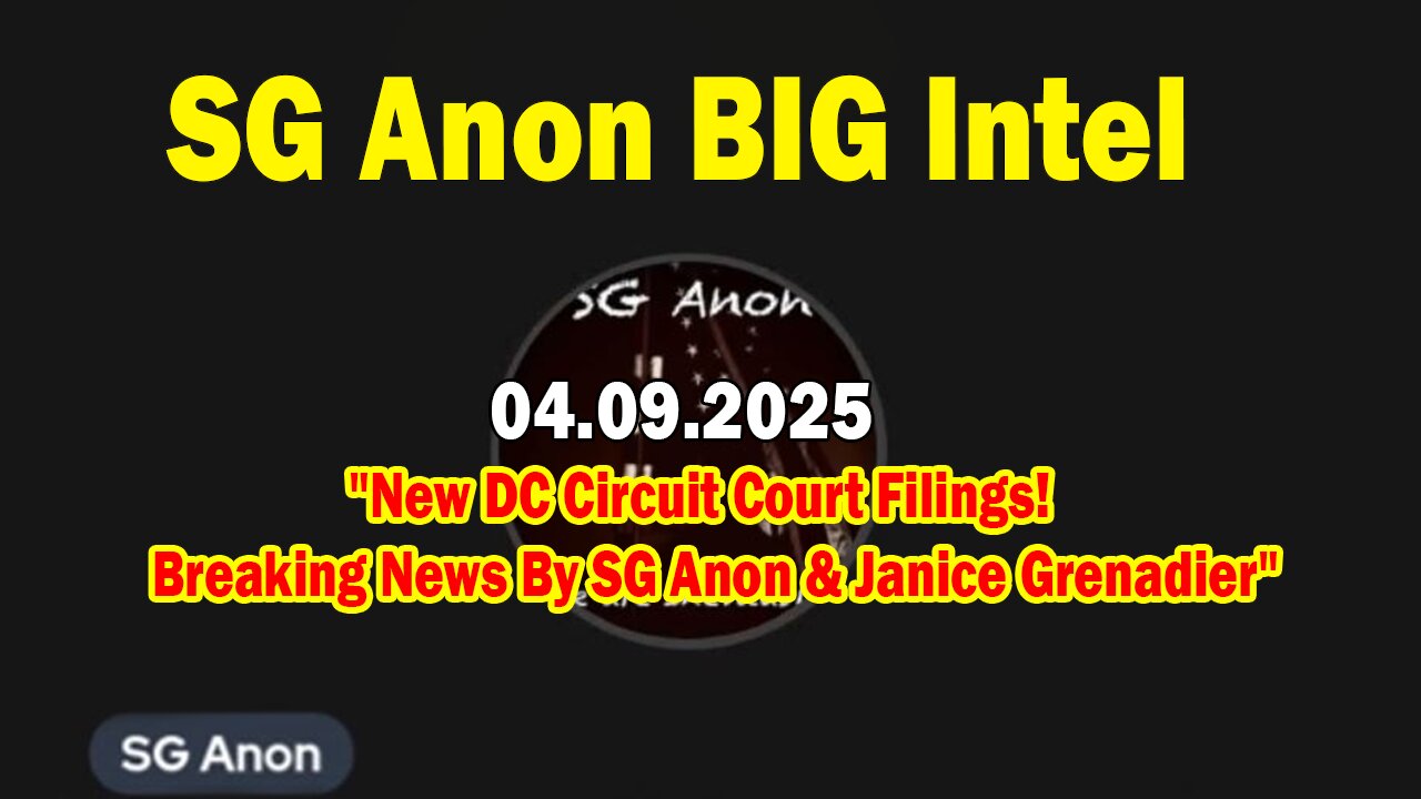 SG Anon BIG Intel Apr 9: "New DC Circuit Court Filings! Breaking News By SG Anon & Janice Grenadier"