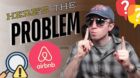 The BIGGEST PROBLEM Renting Your Home On Airbnb