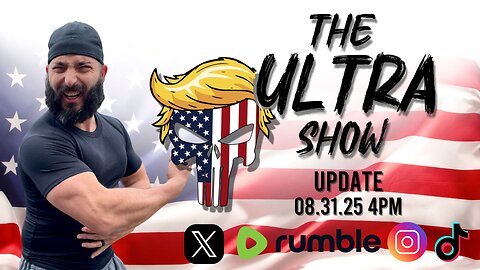 THE ULTRA SHOW: UPDATE 08.31.25