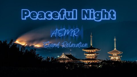 Peaceful Night – Calming ASMR Ambience for Sleep & Relaxation