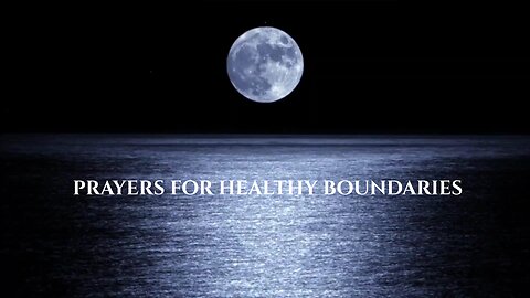 PRAYERS FOR HEALTHY BOUNDAIRES