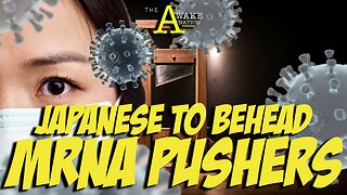 The Awake Nation 06.11.2025 Japanese To Behead mRNA Pushers