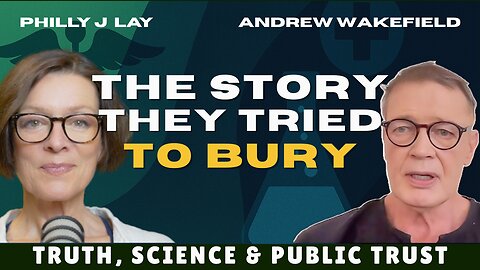 Andrew Wakefield: Truth, Science & Public Trust