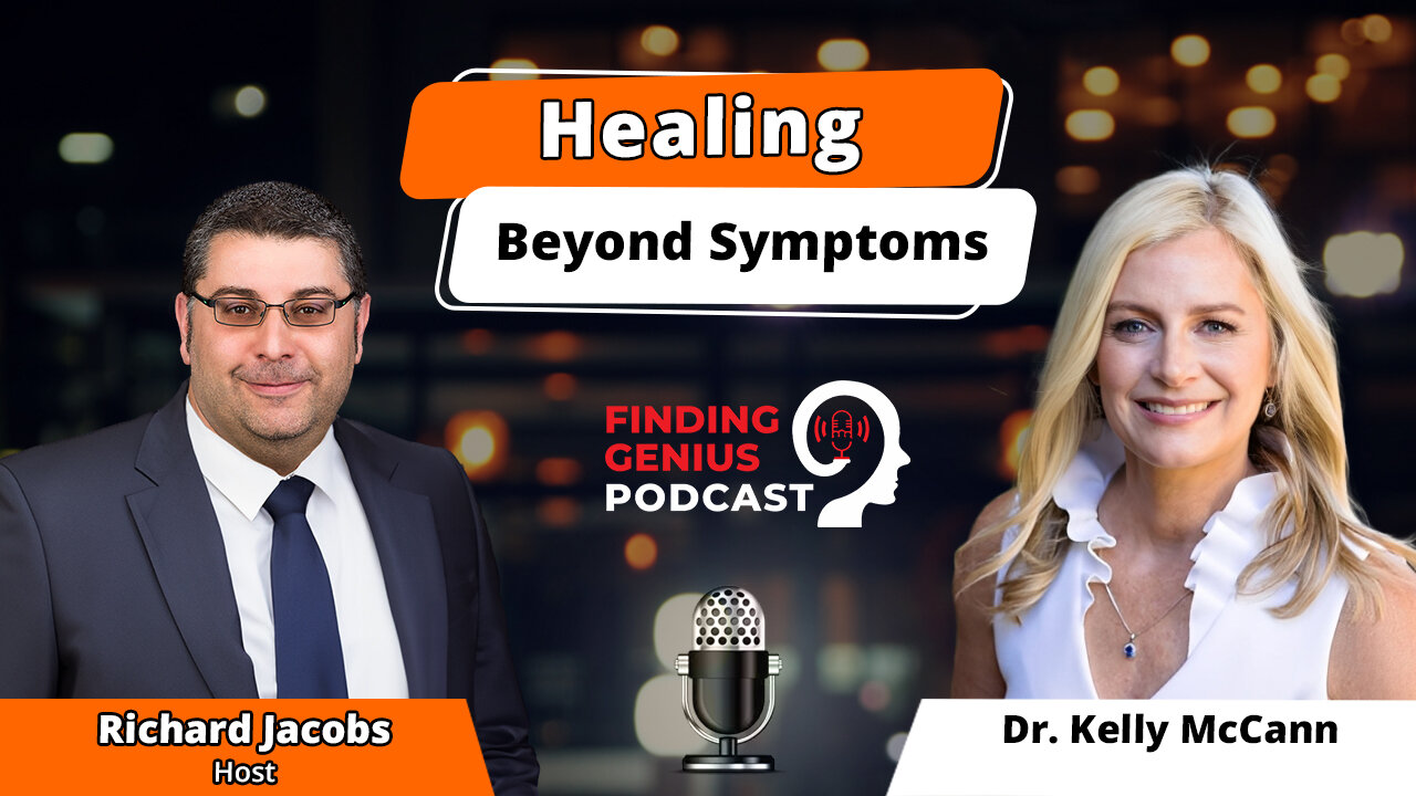 Healing Beyond Symptoms Dr. Kelly McCann On Functional, Integrative, & Environmental Medicine