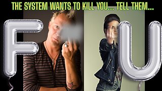 Special Reveal Session: The System Wants To Kill You - Tell Them F.U.!