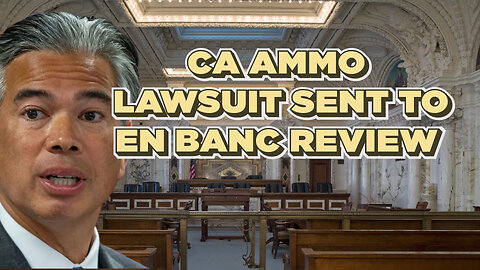 AG Bonta hates losing! CA Pushes En Banc Review After 2A Victory